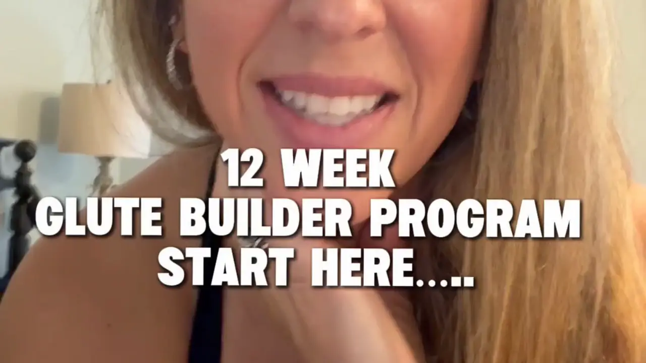 12 week Glute Builder Program- START HERE