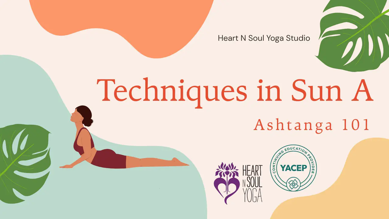 Ashtanga 101 - Techniques in Sun A