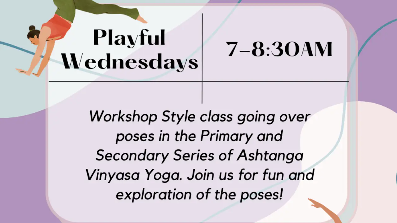 Playful Wednesdays (Ashtanga Style) 2