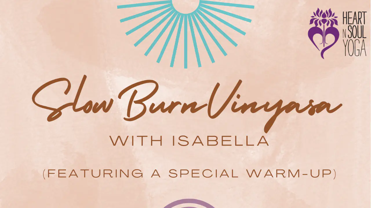 Slow Burn Vinyasa (with Isabella) - LIVESTREAM 5