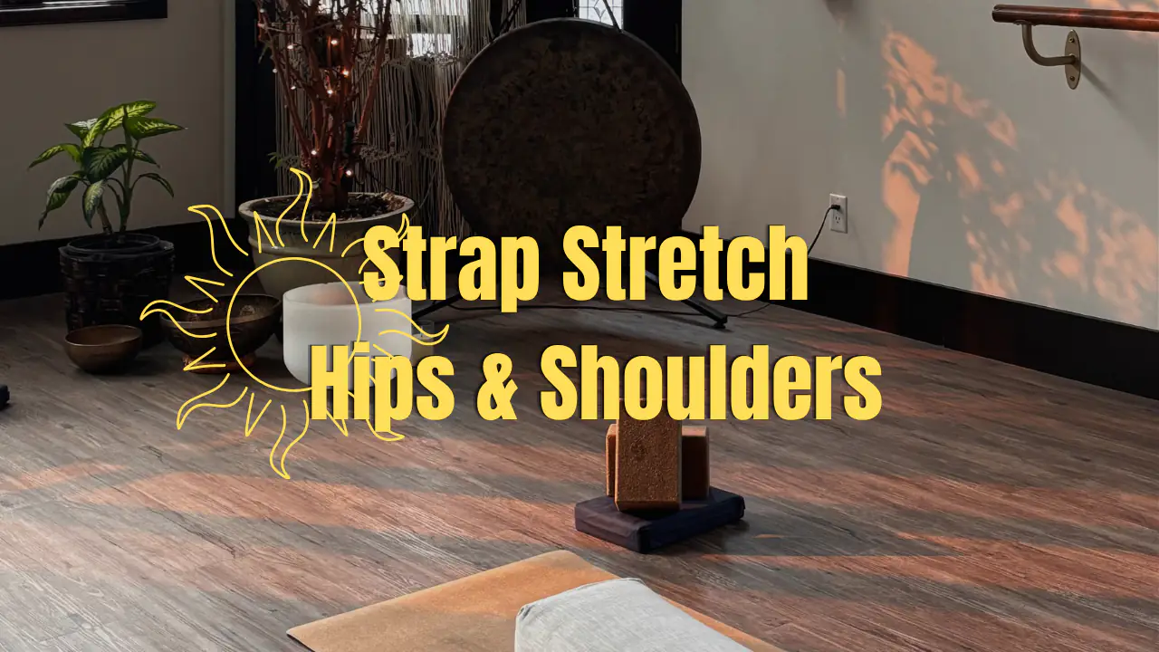 Strap stretch - Legs and shoulders